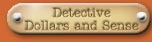 Detective Dollars and Sense
