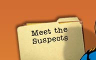 Meet the Suspects