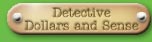 Detective Dollars and Sense